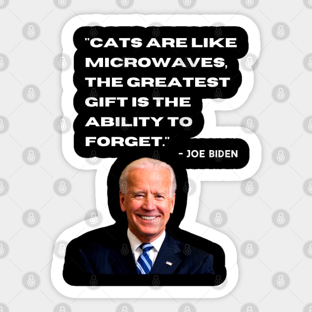 Cats are like microwaves, Joe Biden quote Sticker by reesea
